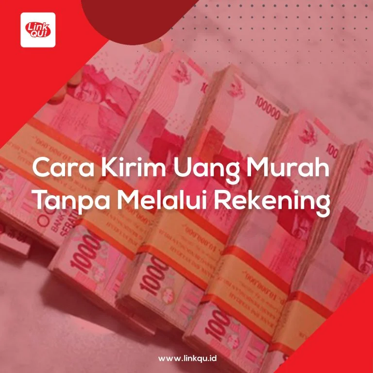 Cara Kirim Uang Murah Tanpa Melalui Rekening