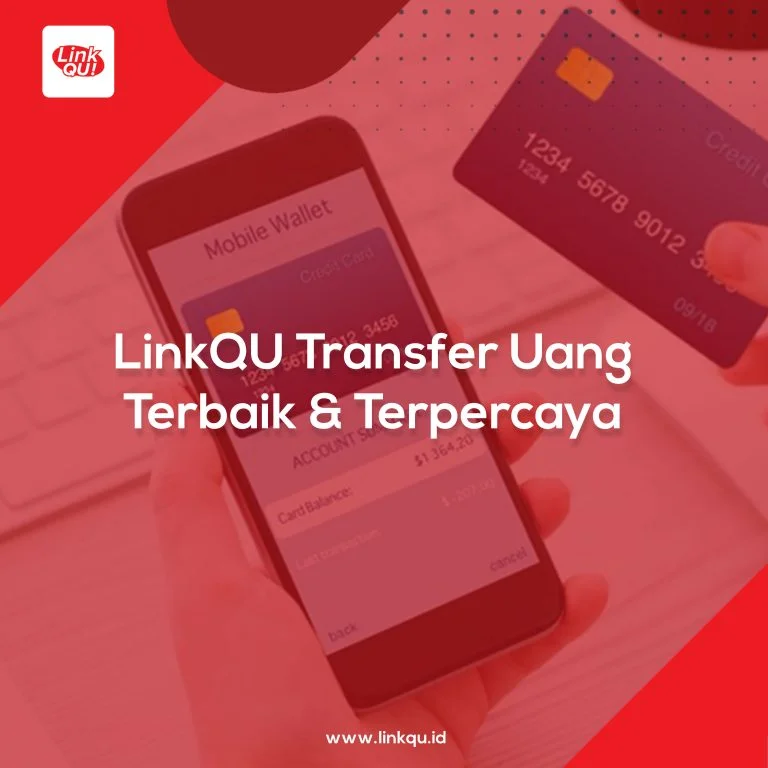 LinkQU Transfer Uang Terbaik & Terpercaya