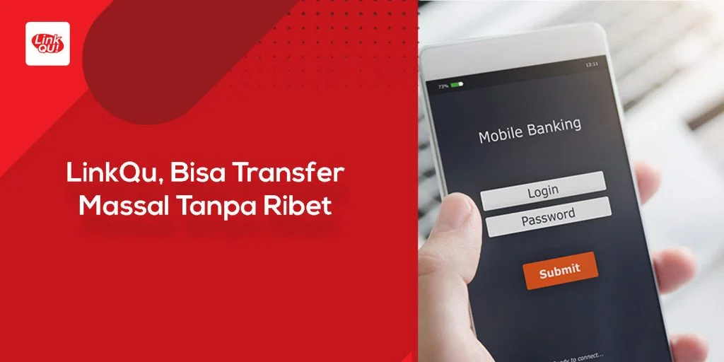 Transfer Massal LinkQu, Bisa Transfer Massal Tanpa Ribet