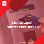 LinkQu Jasa Transfer Bank Terbaik