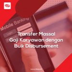 Transfer Massal Gaji Karyawan dengan Bulk Disbursement