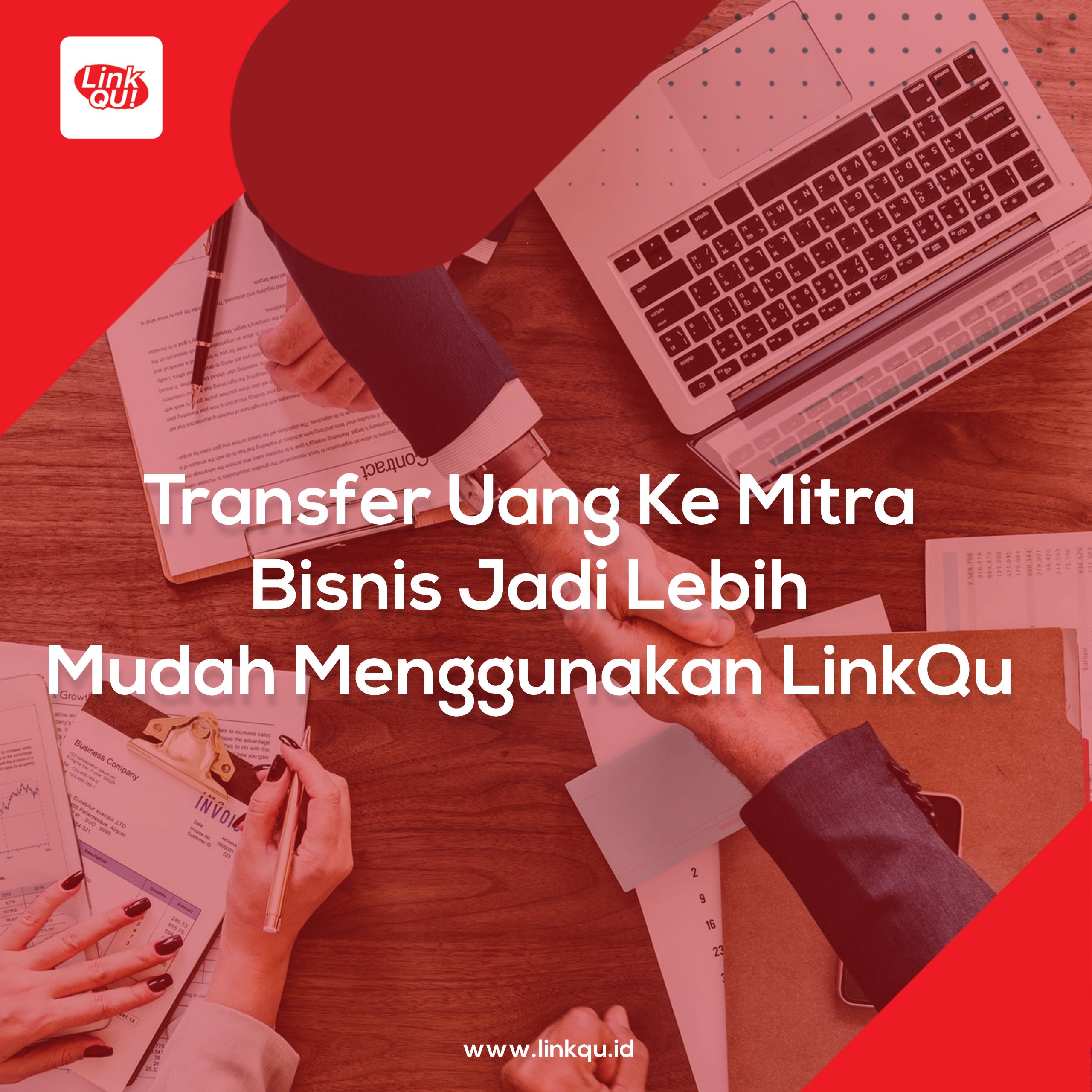 Transfer Uang Ke Mitra Bisnis Jadi Lebih Mudah Menggunakan LinkQu