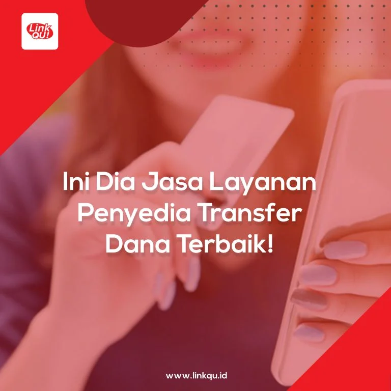 Ini Dia Jasa Layanan Penyedia Transfer Dana Terbaik!