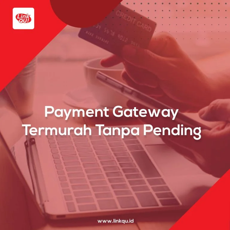 Payment Gateway Termurah Tanpa Pending