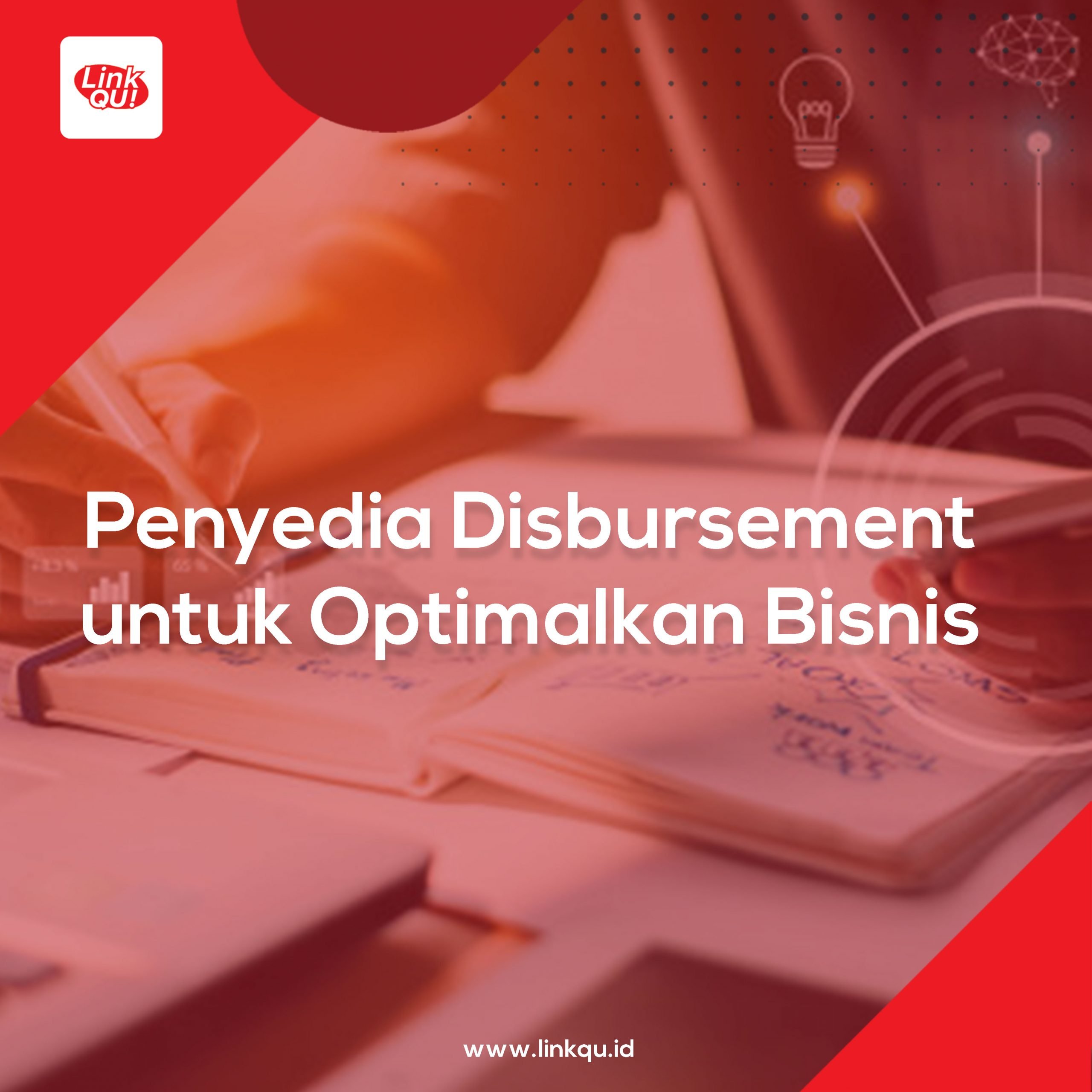 Penyedia Disbursement untuk Optimalkan Bisnis
