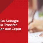 Pilih LinkQu Sebagai Penyedia Transfer Dana Mudah dan Cepat