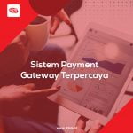 Sistem Payment Gateway Terpercaya