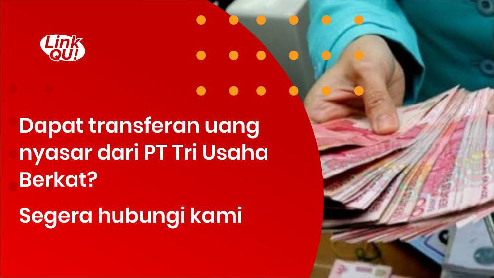 uang nyasar Dapat transferan uang nyasar dari PT Tri Usaha Berkat
