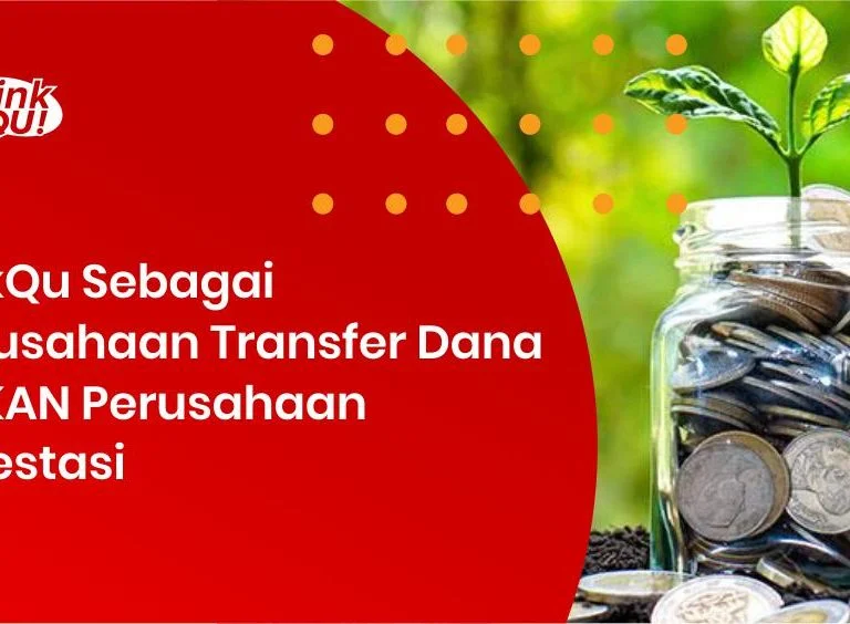 LinkQu Sebagai Perusahaan Transfer Dana BUKAN Perusahaan Investasi