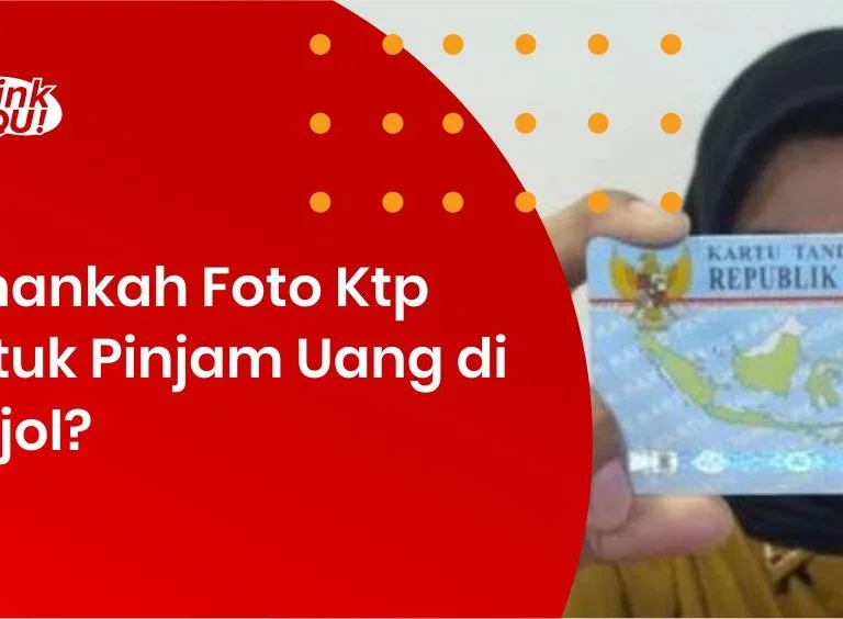Amankah foto KTP untuk pinjam uang di pinjol