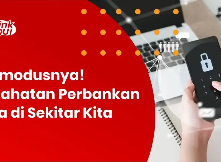 Kejahatan Perbankan Ada di Sekitar Kita