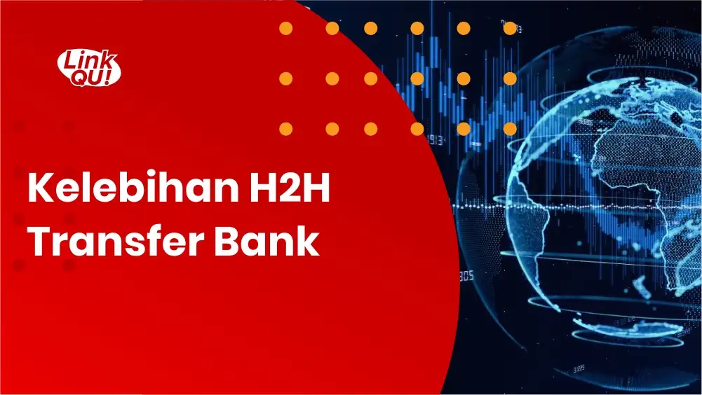 Kelebihan H2H Transfer Bank