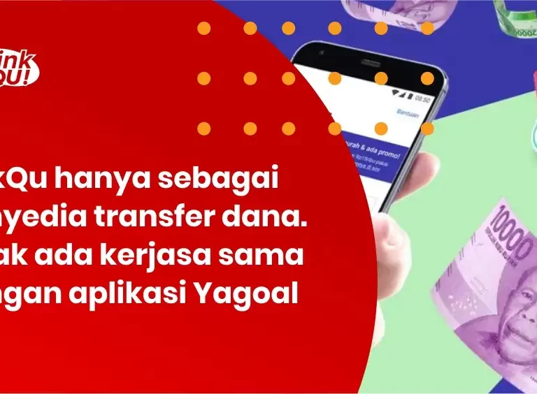 LinkQu hanya sebagai penyedia transfer dana