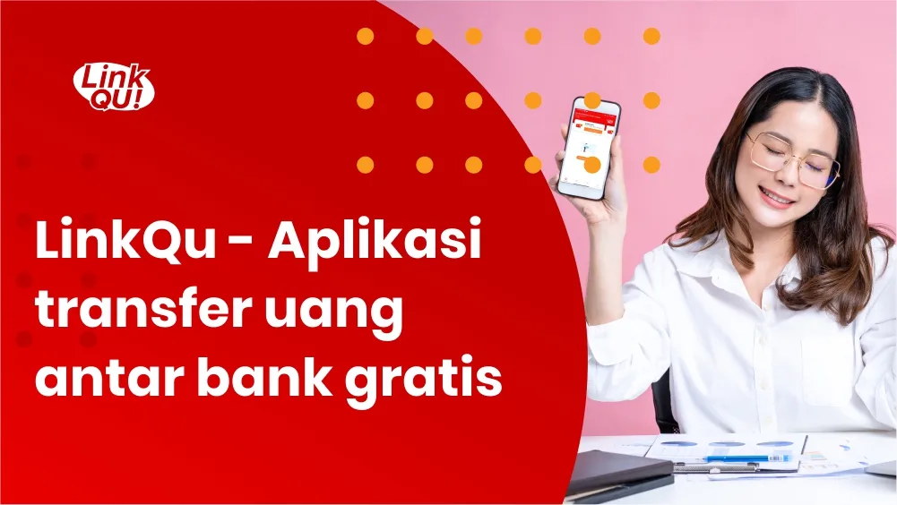 Linkqu - aplikasi transfer uang antar bank gratis