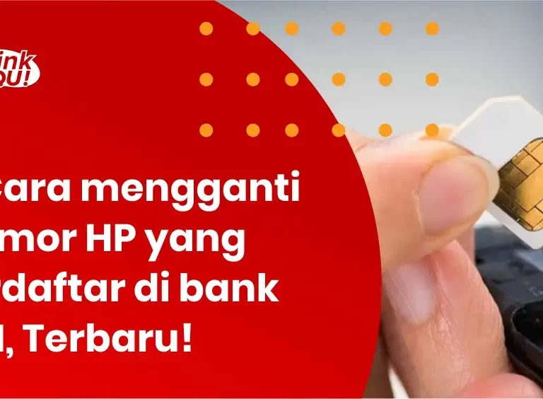 cara mengganti nomor hp yang terdaftar di bank bri