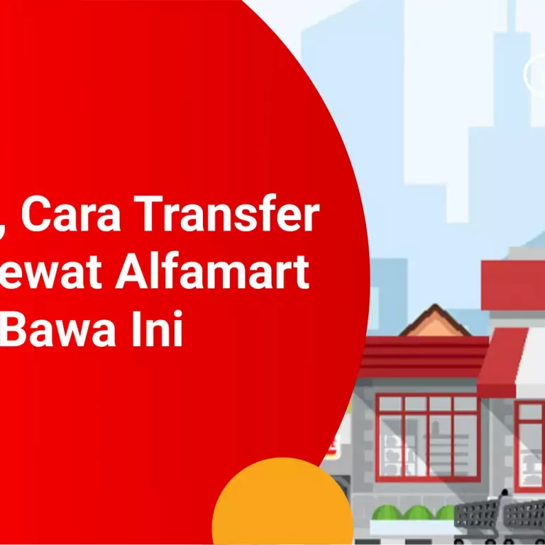 Cara Transfer Uang Lewat Alfamart