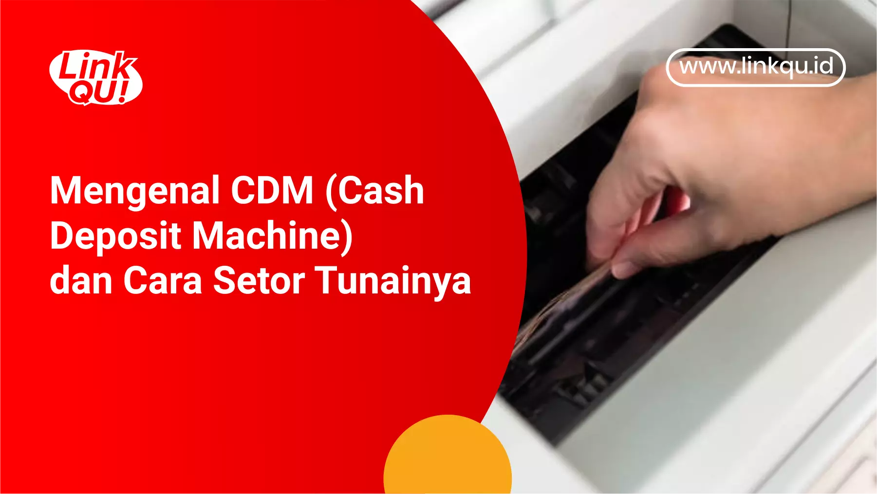 CDM (Cash Deposit Machine)