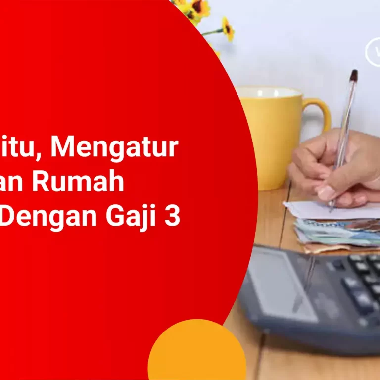 Cara Mengatur Keuangan Rumah Tangga Dengan Gaji 3 Juta