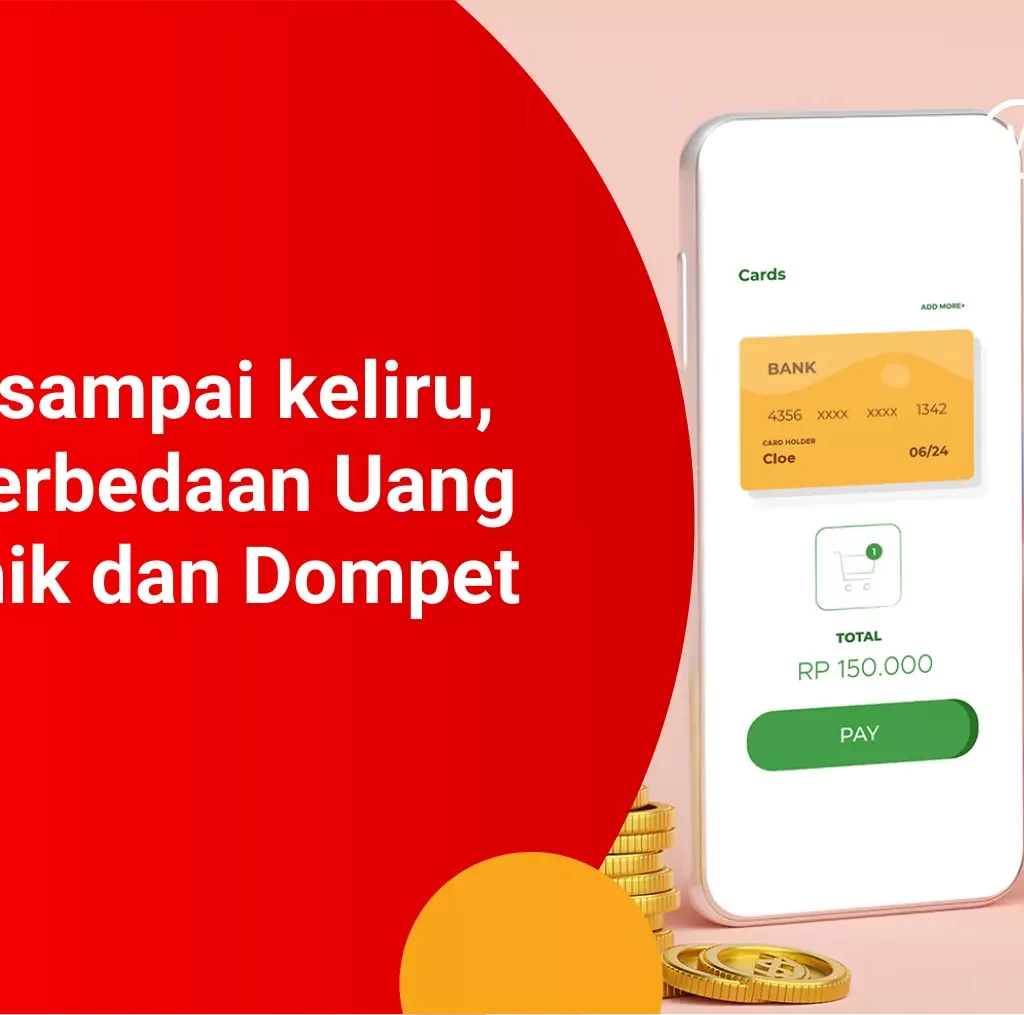Ini Perbedaan Uang Elektronik dan Dompet Digital