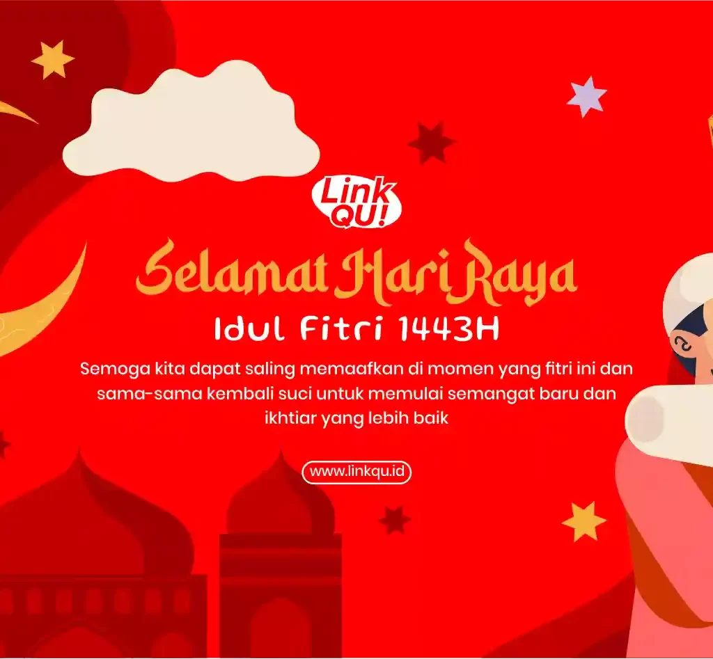 Selamat Hari Raya Idul Fitri 1443H - LinkQu