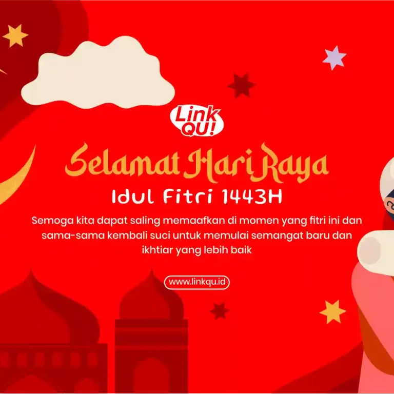 Selamat Hari Raya Idul Fitri 1443H - LinkQu