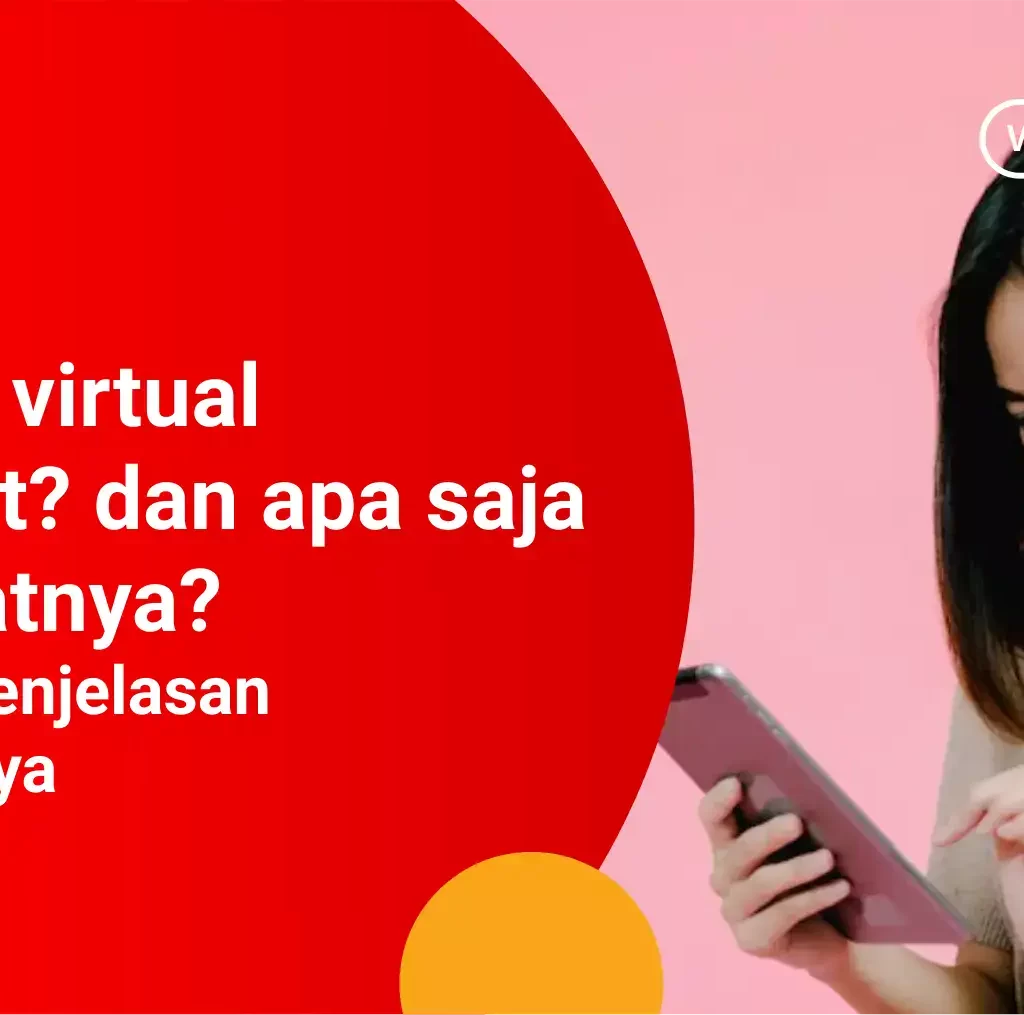 Virtual Account Adalah? ini penjelasan dan manfaat virtual account