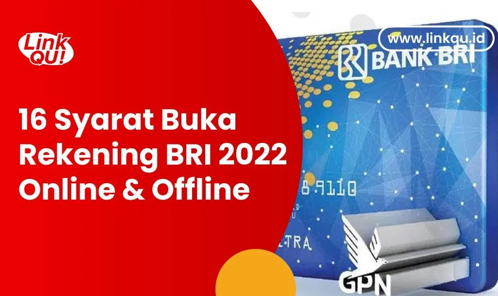16 Syarat Buka Rekening BRI 2022 Online & Offline