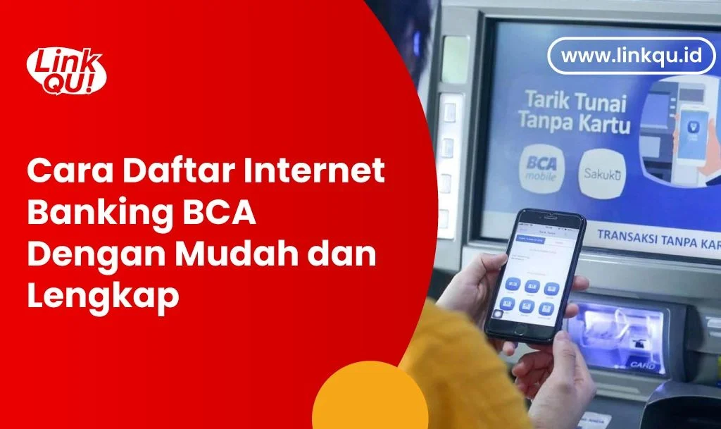 Cara Daftar Internet Banking BCA Dengan Mudah