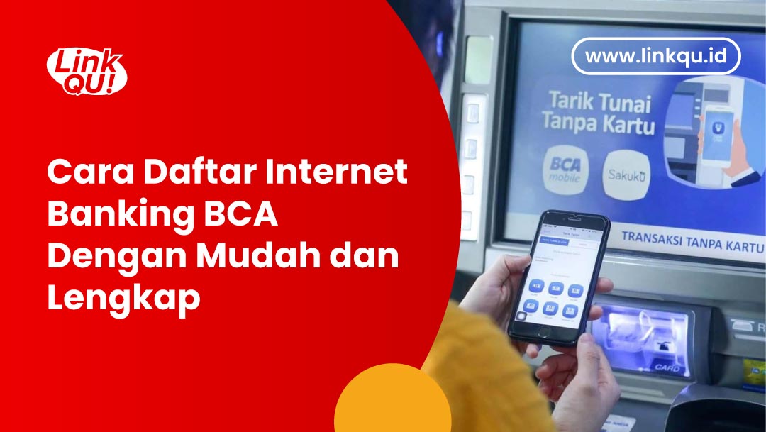 Terbaru Dan Lengkap, Cara Daftar Banking BCA