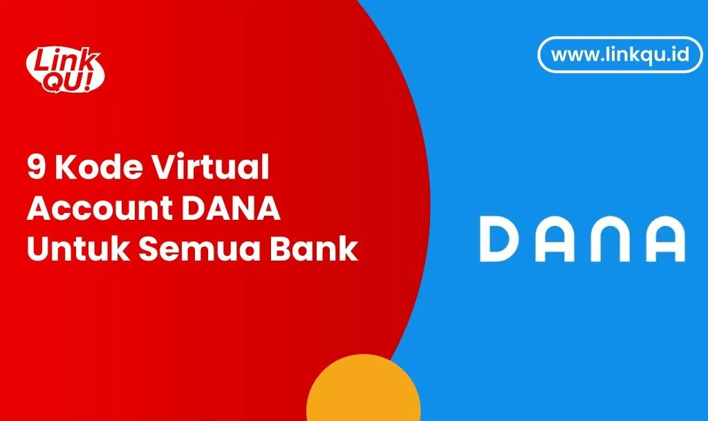 9 Kode Virtual Account DANA Untuk Semua Bank