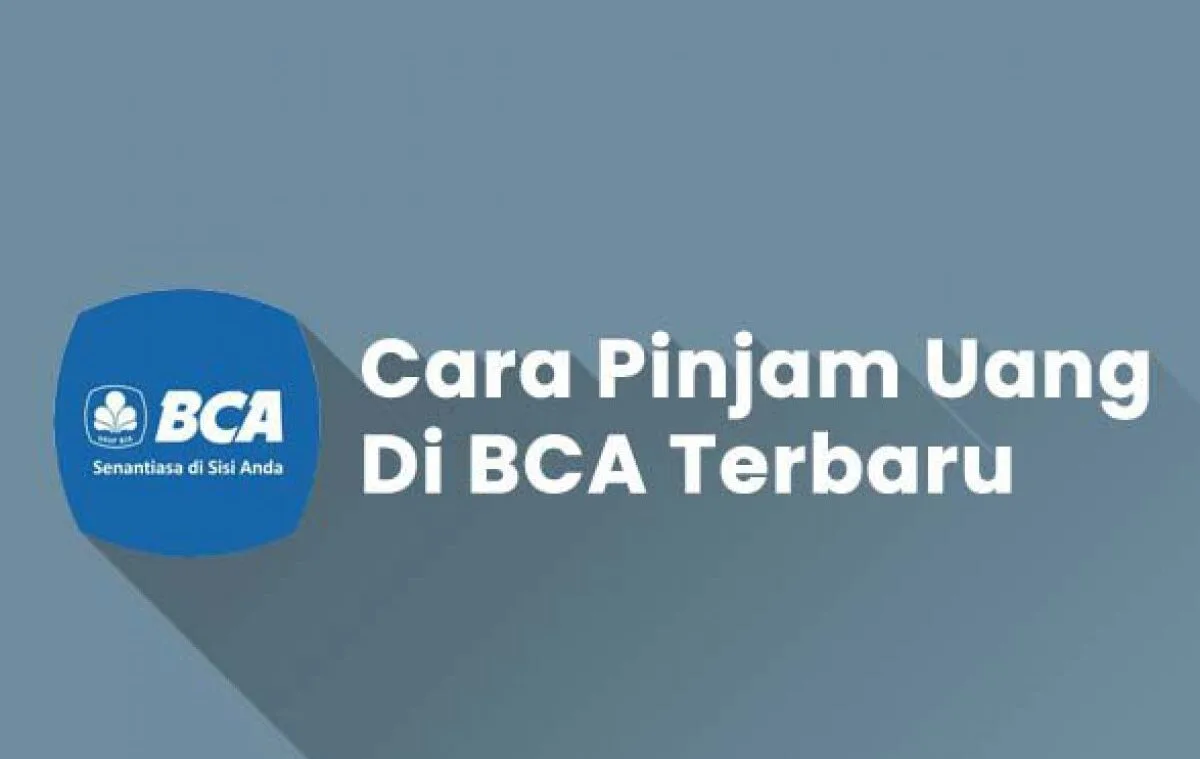 Cara Pinjam Uang di Bank BCA