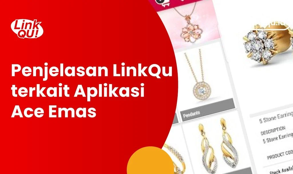 Ini Penjelasan LinkQu terkait Aplikasi Ace Emas