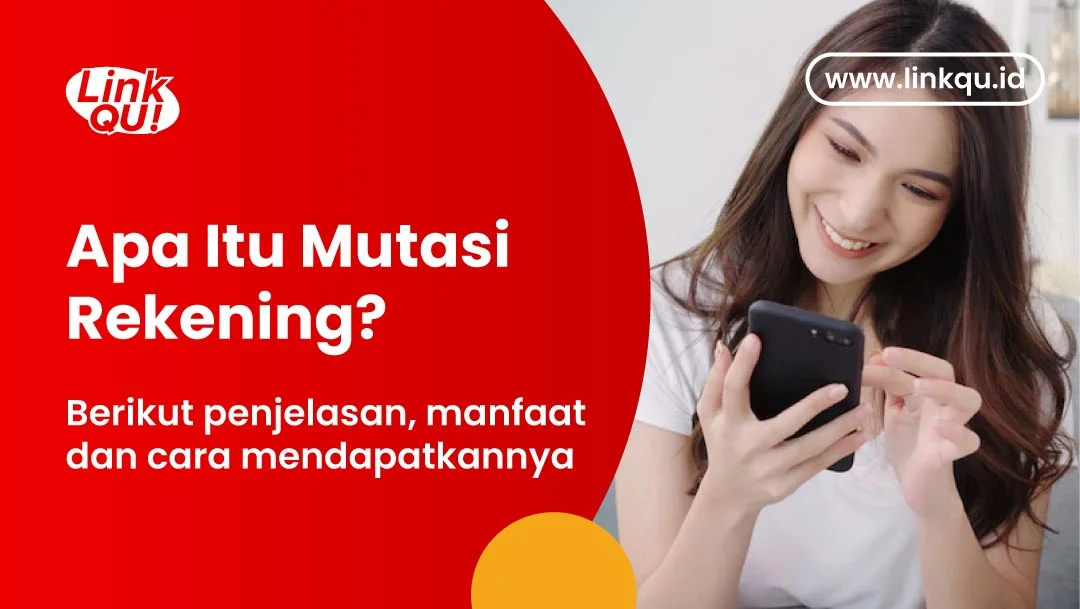 Apa Itu Mutasi Rekening? Berikut penjelasan, manfaat dan cara mendapatkannya