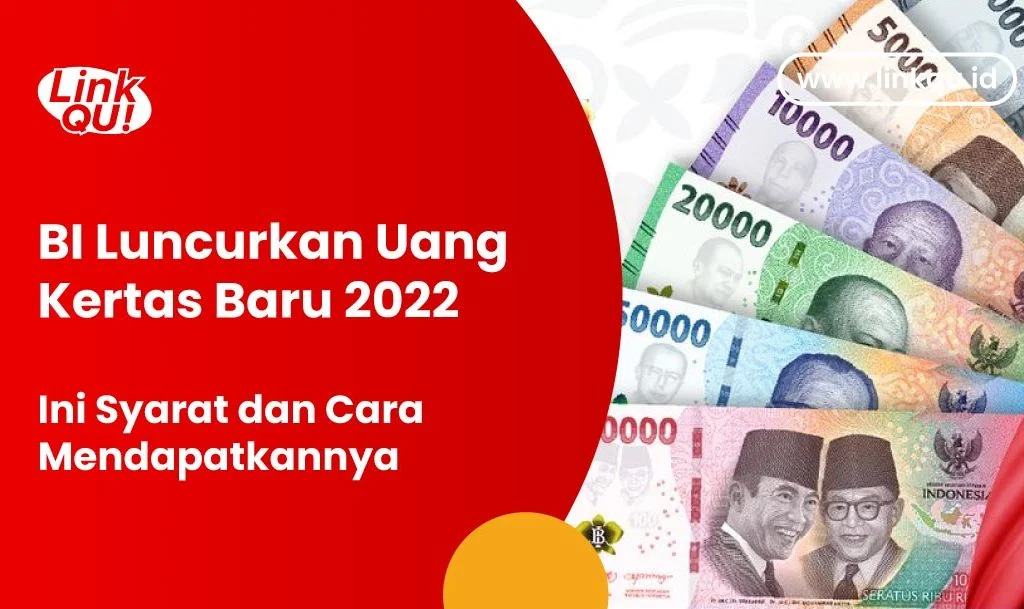 BI Luncurkan Uang Kertas Baru 2022