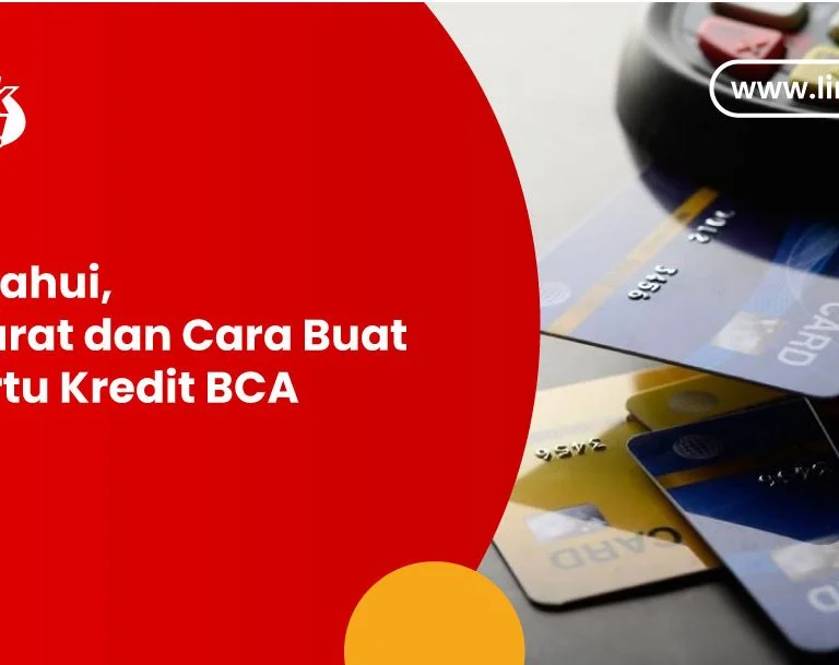 Ketahui, Syarat dan Cara Buat Kartu Kredit BCA