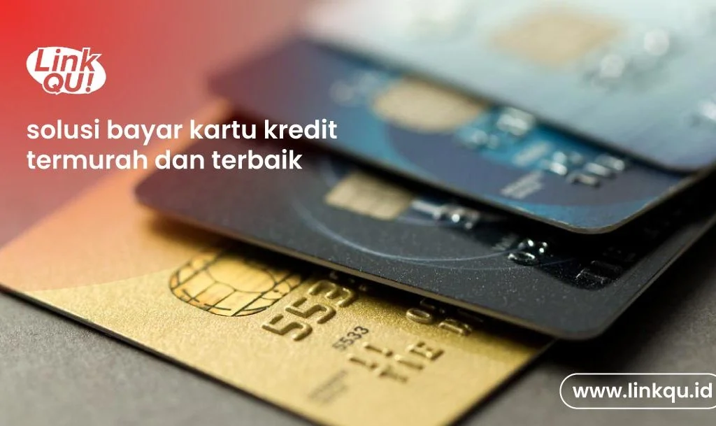 Penyedia Transfer Bank Bayar kartu kredit murah dengan LinkQu
