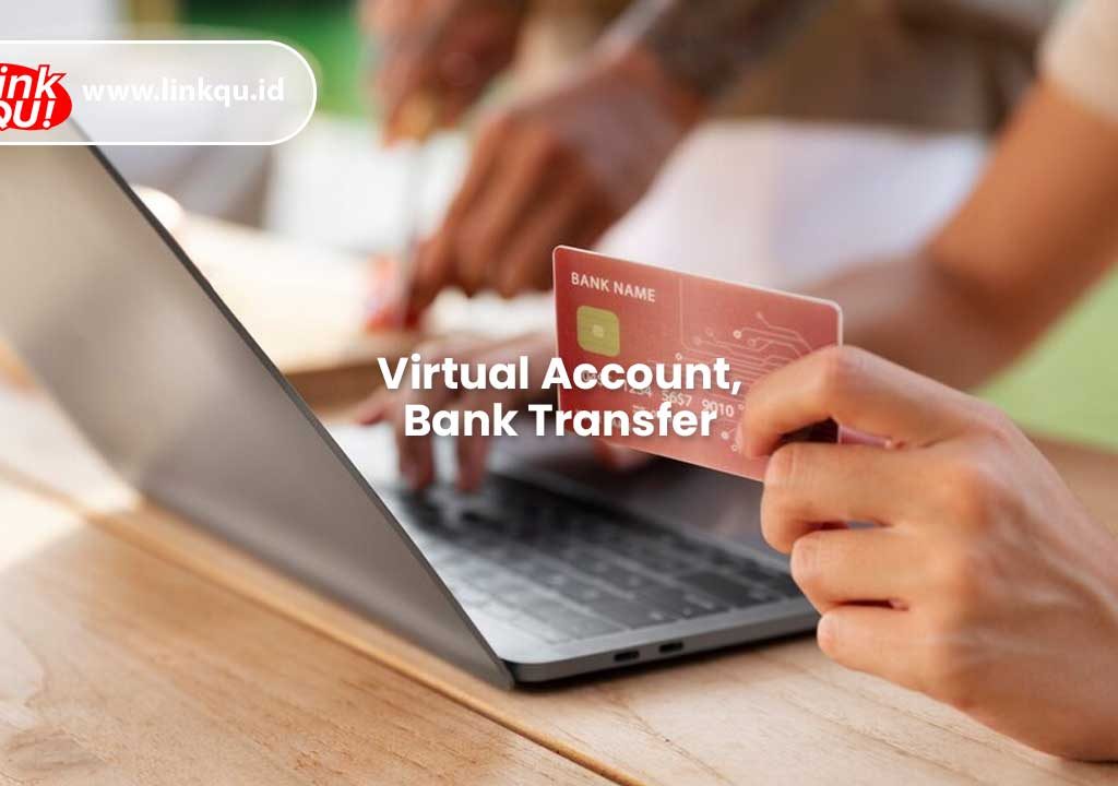 perbedaan virtual account dan bank transfer
